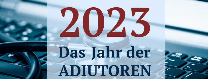 2023 - Das Jahr der ADIUTOREN